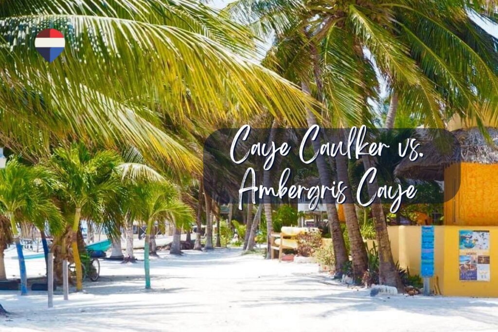 Caye Caulker vs Ambergris Caye - Street on Caye Caulker