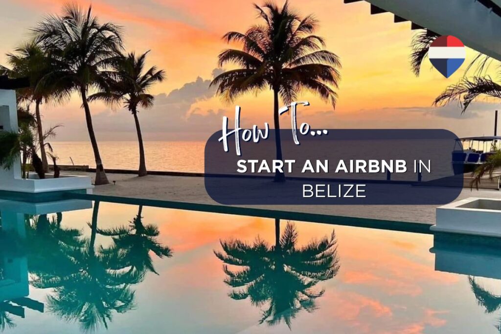 How to Start a Guesthouse or Airbnb in Belize