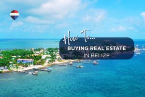 Buying Real Estate in Belize